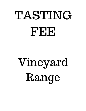 Vineyard Range Tasting
